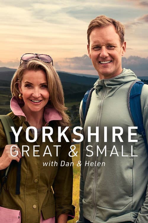 Постер: Yorkshire Great and Small with Dan and Helen