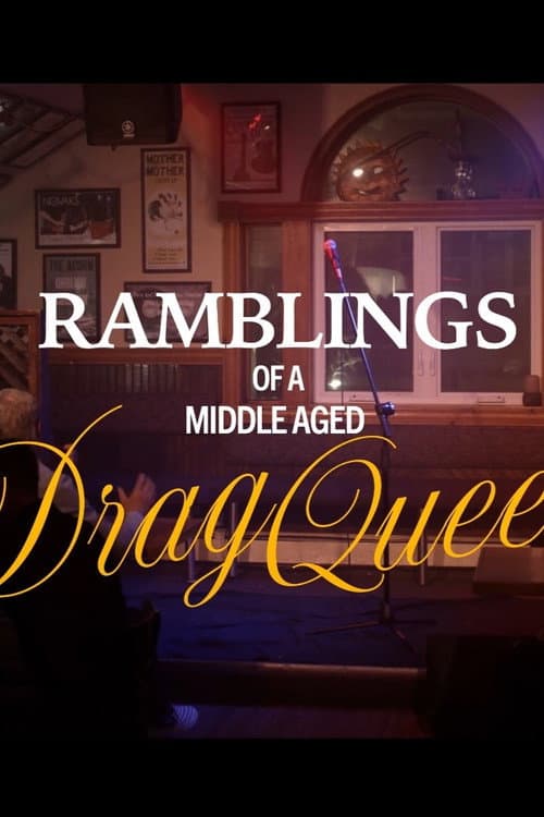 Постер: Ramblings of a Middle-Aged Drag Queen