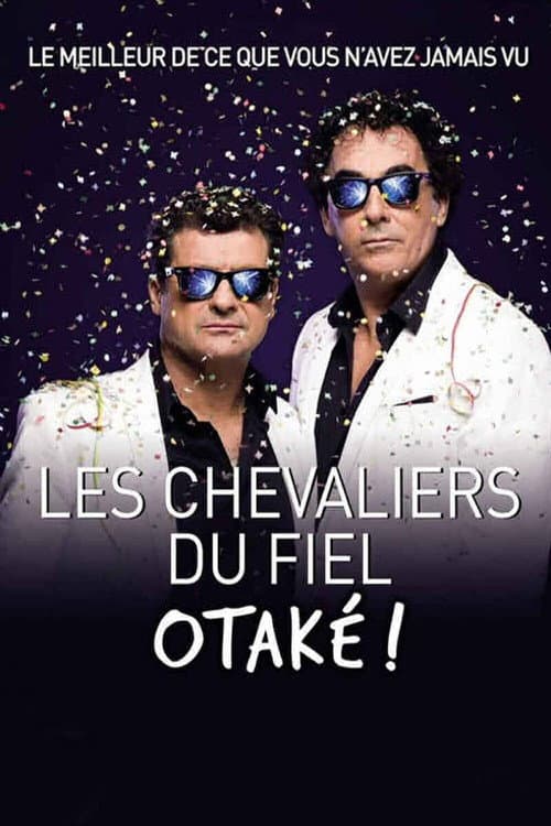 Постер: Les chevaliers du Fiel : Otaké !