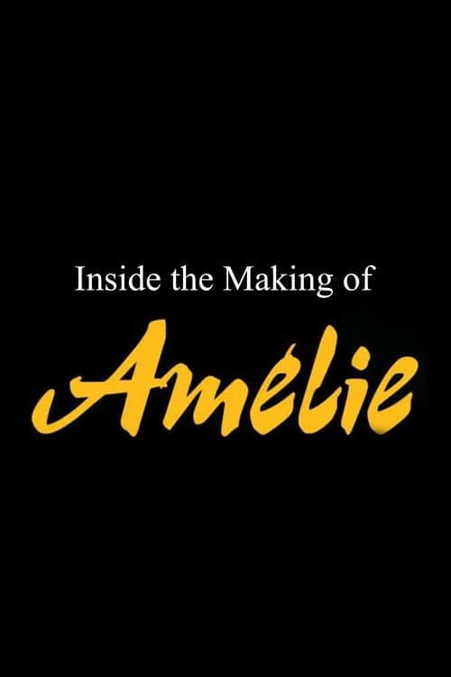 Постер: Inside the Making of - Amélie