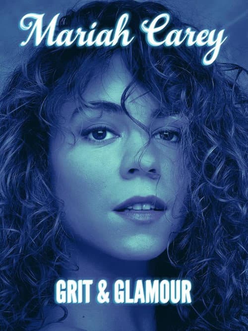 Постер: Mariah Carey: Grit and Glamour