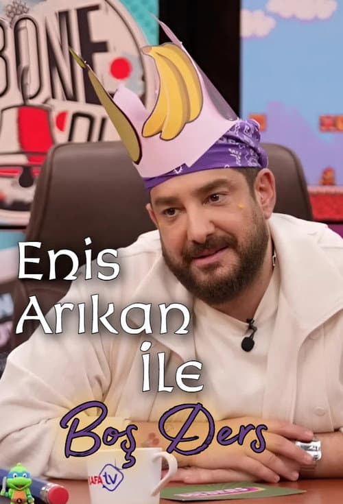 Постер: Enis Arıkan İle Boş Ders