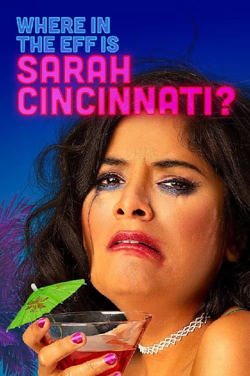 Постер: Where in the Eff is Sarah Cincinnati?