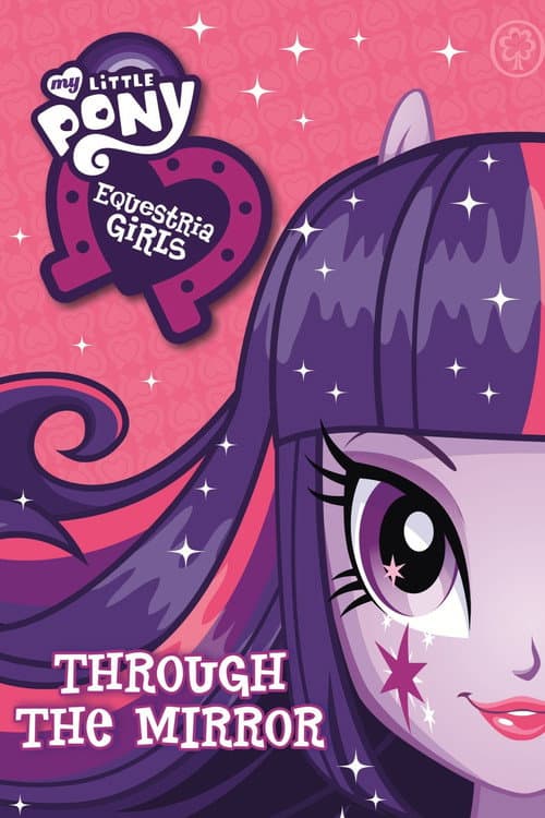 Постер: My Little Pony: Equestria Girls - Through The Mirror