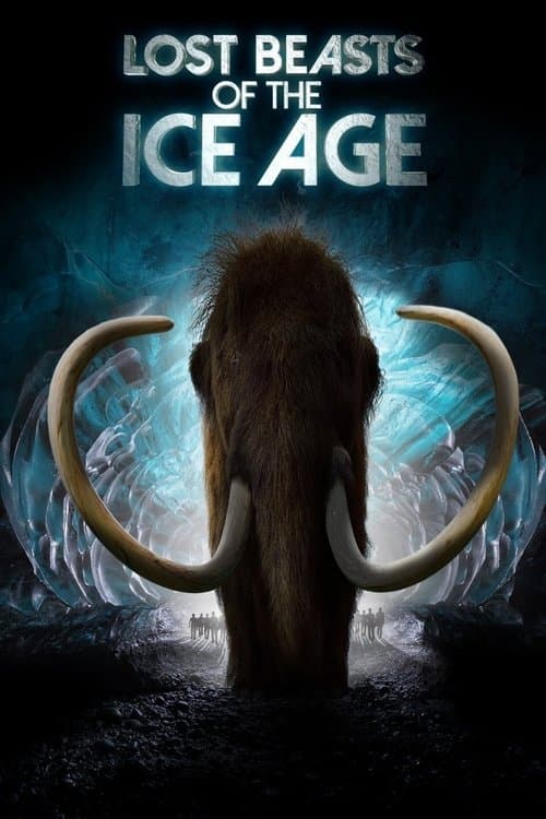 Постер: Lost Beasts of the Ice Age