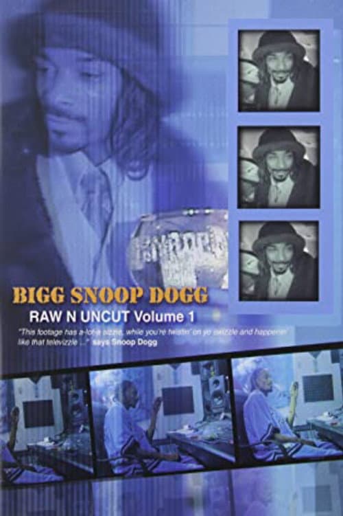 Постер: Bigg Snoop Dogg | Raw N Uncut Volume 1