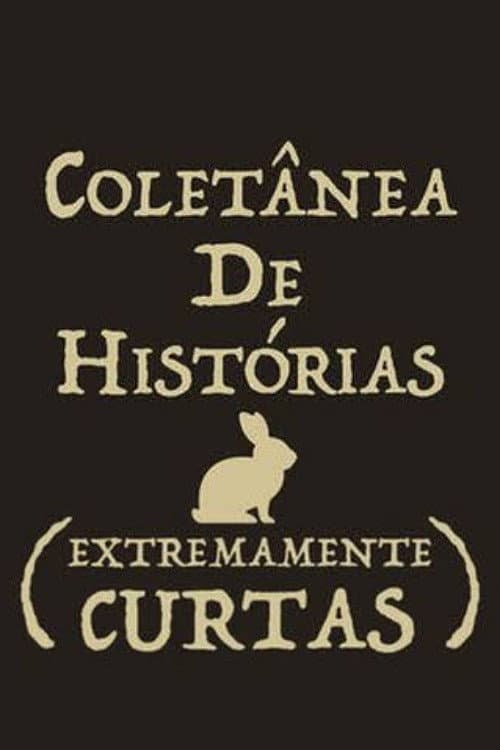 Постер: Coletânea de Histórias Extremamente Curtas