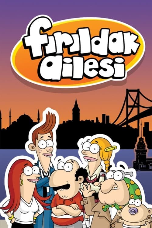 Постер: Fırıldak Ailesi
