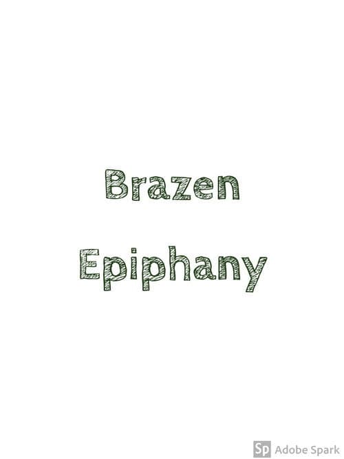 Постер: Brazen Epiphany