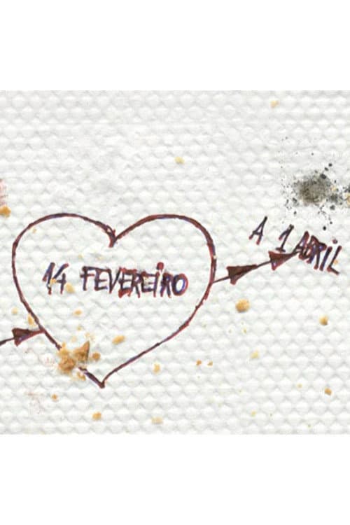 Постер: 14 de Fevereiro (a 1 de Abril)