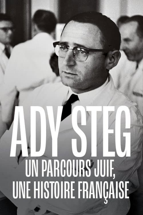 Постер: Ady Steg, un parcours juif, une histoire française