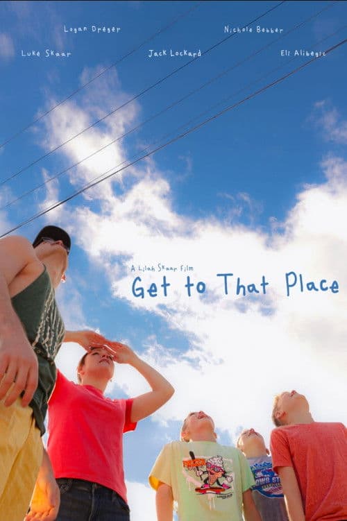 Постер: Get to That Place