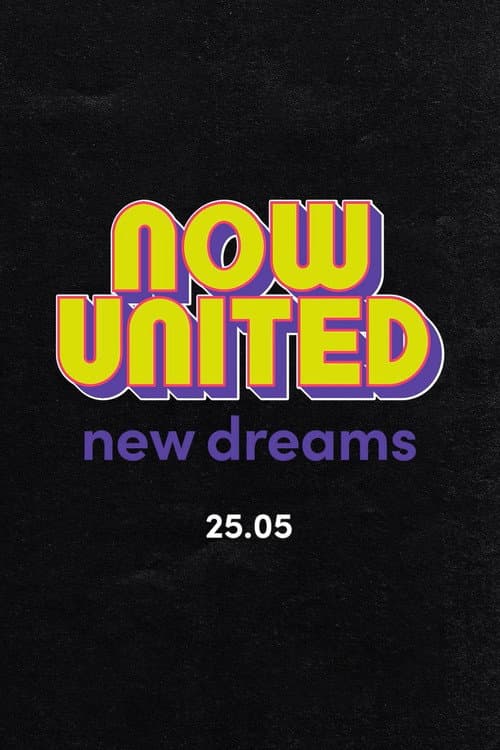 Постер: Now United: New Dreams