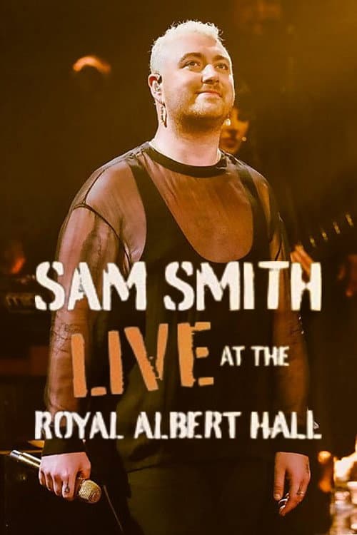 Постер: Sam Smith: Live at the Royal Albert Hall