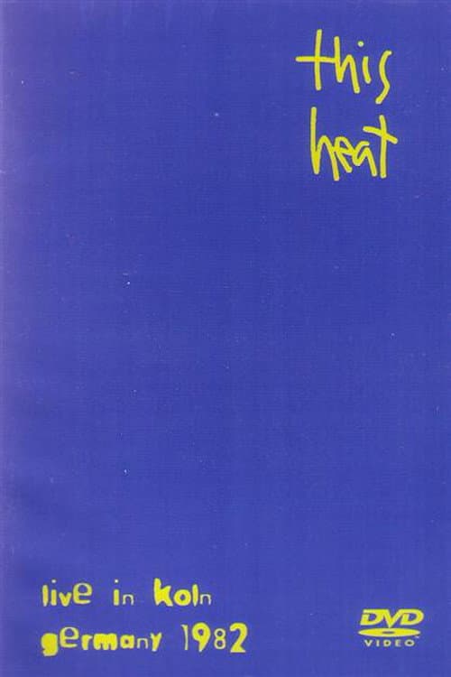 Постер: This Heat: Live In Koln Germany 1982