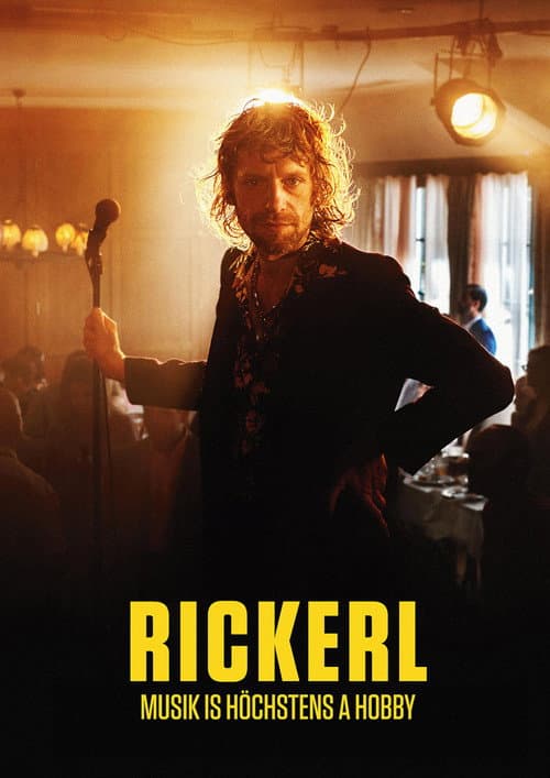 Постер: Rickerl - Musik is höchstens a Hobby