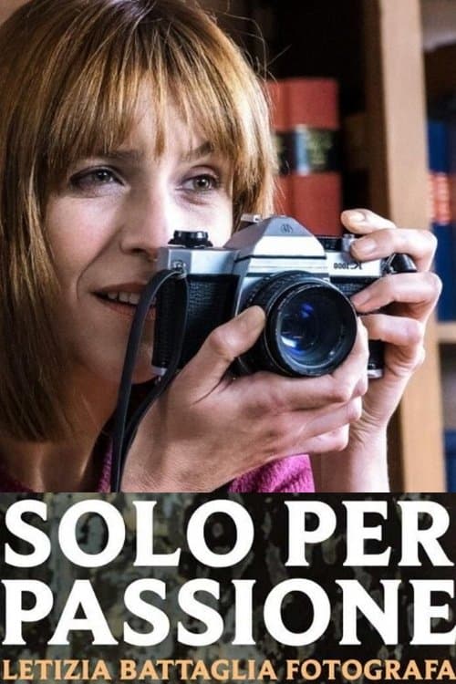 Постер: Solo per passione - Letizia Battaglia fotografa