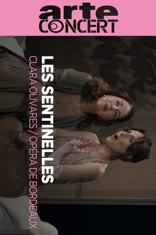 Постер: Clara Olivares : Les Sentinelles Opéra de Bordeaux