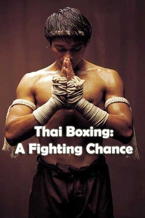 Постер: Thai Boxing: A Fighting Chance