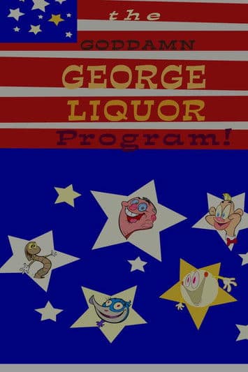 Постер: The Goddamn George Liquor Program