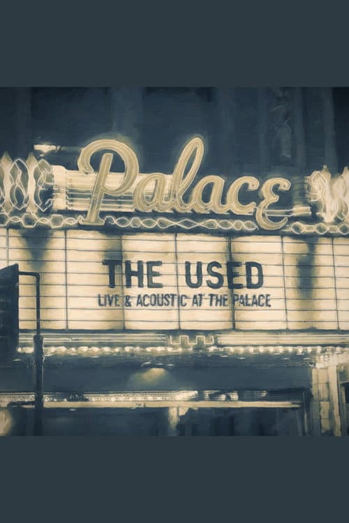 Постер: The Used: Live & Acoustic at the Palace