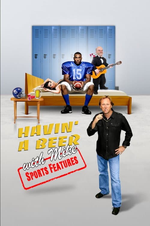 Постер: Havin' a Beer with Mike - Sports Features