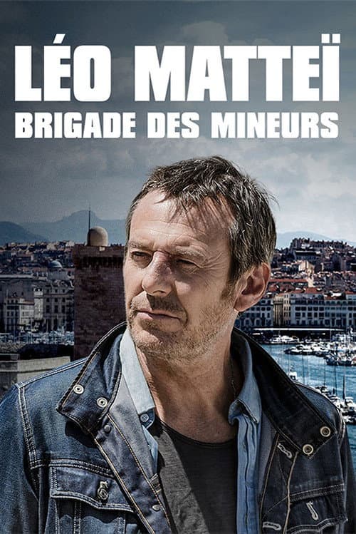 Постер: Léo Matteï, Brigade des mineurs