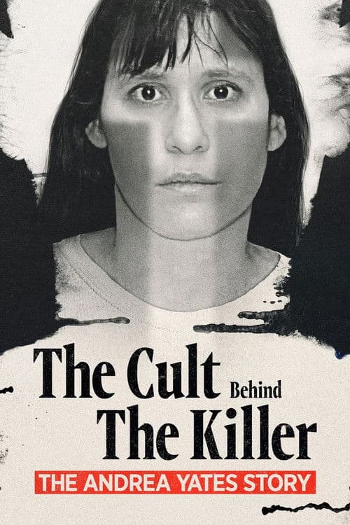 Постер: The Cult Behind the Killer: The Andrea Yates Story
