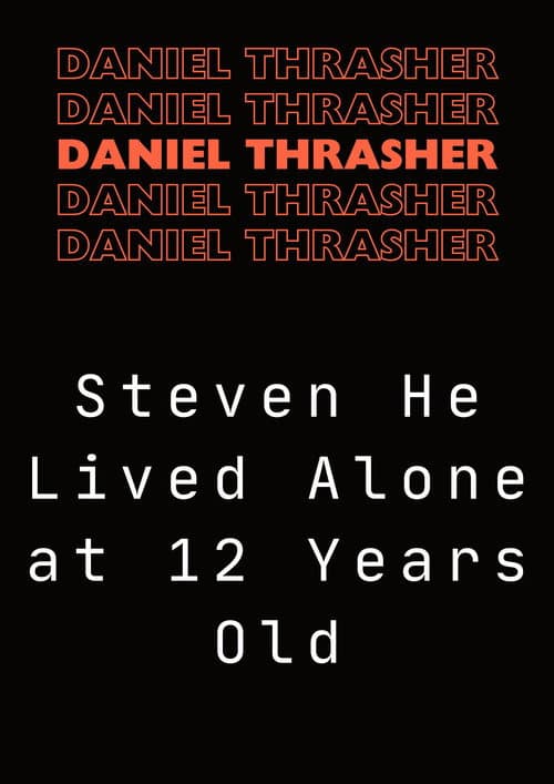 Постер: Steven He Lived Alone at 12 Years Old