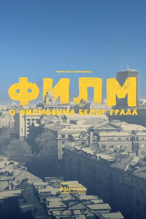 Постер: Film o filmovima Belog grada