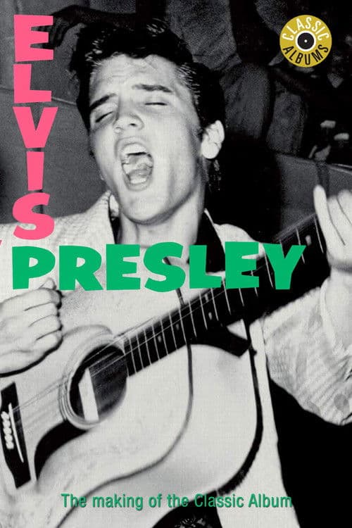 Постер: Classic Albums: Elvis Presley
