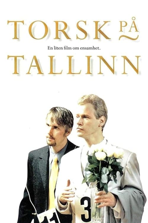 Постер: Torsk på Tallinn - En liten film om ensamhet
