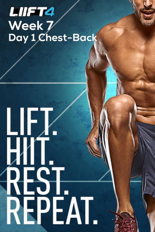 Постер: LIIFT4 Week 7 Day 1 Chest-Back