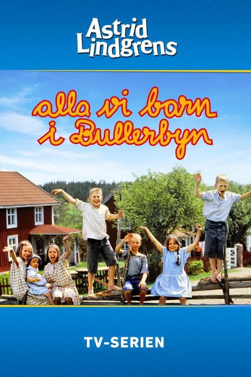 Постер: Alla vi barn i Bullerbyn