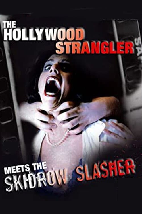 Постер: The Hollywood Strangler Meets the Skid Row Slasher