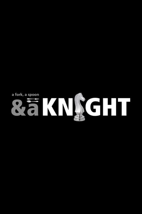 Постер: A Fork, a Spoon & a Knight