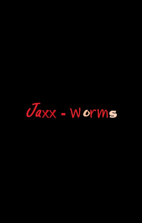 Постер: Jaxxworms