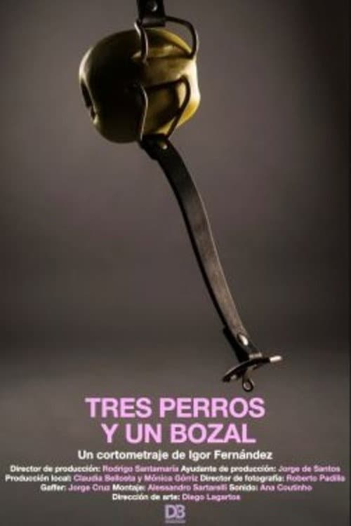 Постер: Tres Perros y Un Bozal