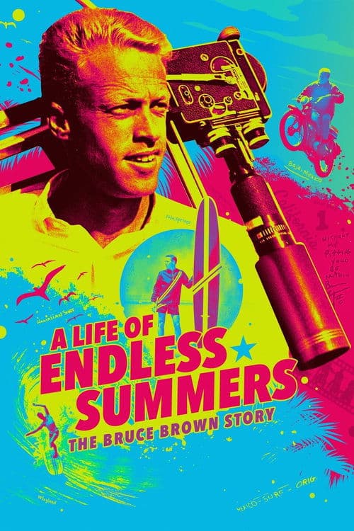 Постер: A Life of Endless Summers: The Bruce Brown Story