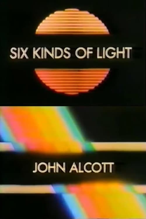 Постер: Six Kinds of Light - John Alcott
