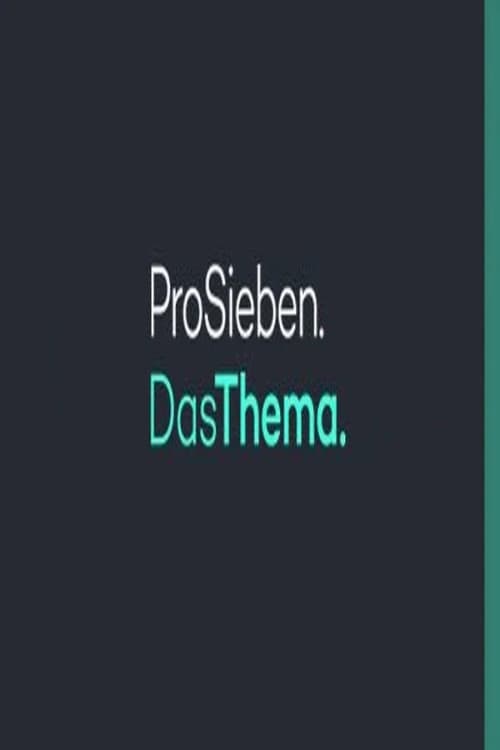 Постер: ProSieben Das Thema
