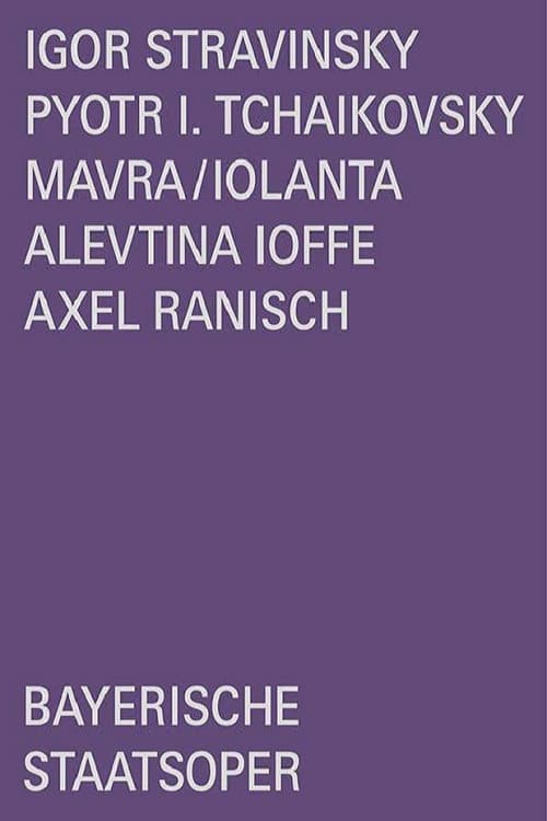 Постер: Stravinsky/Tchaikovsky: Mavra/Iolanta
