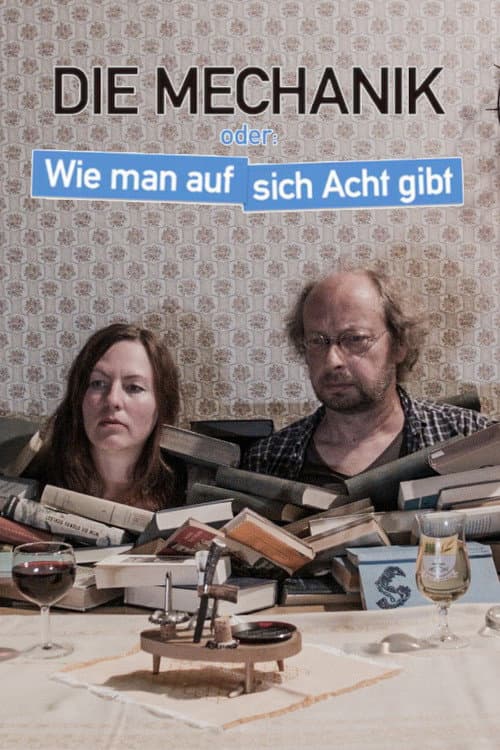 Постер: Die Mechanik oder: Wie man auf sich Acht gibt