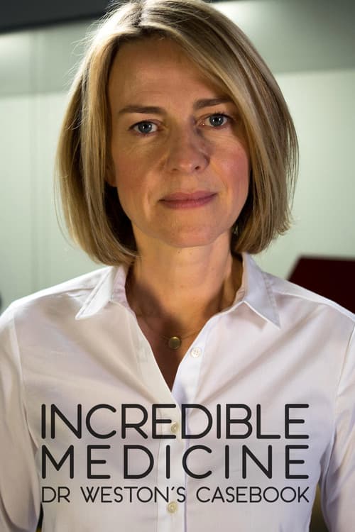 Постер: Incredible Medicine: Dr Weston's Casebook