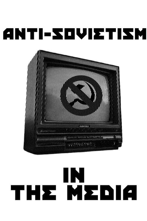 Постер: Anti-Sovietism in the Media