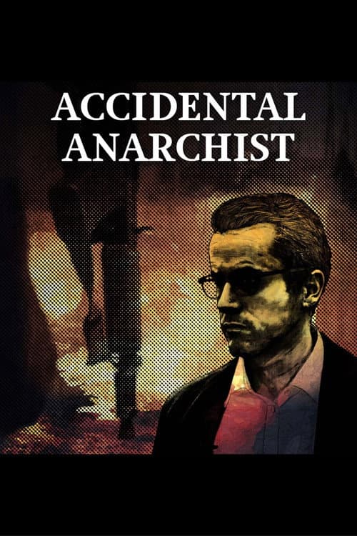 Постер: Accidental Anarchist