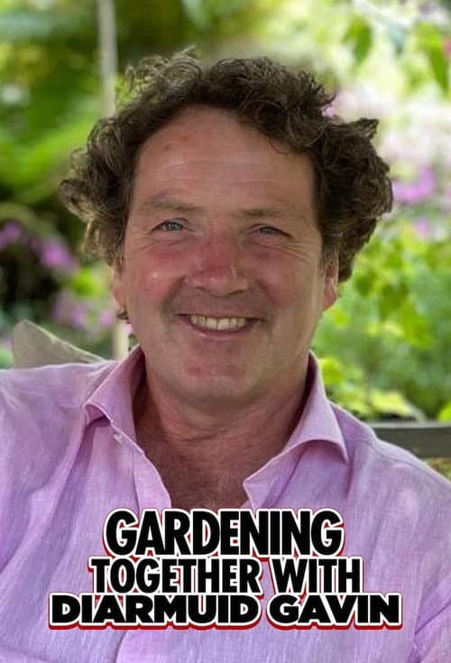 Постер: Gardening Together with Diarmuid Gavin