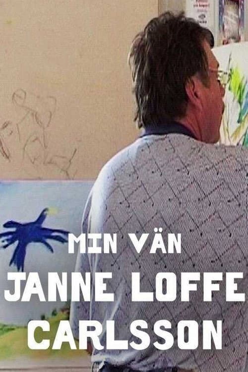 Постер: Min Vän Janne Loffe Carlsson