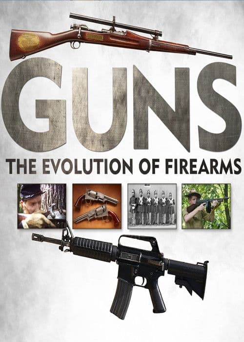 Постер: Guns: The Evolution of Firearms