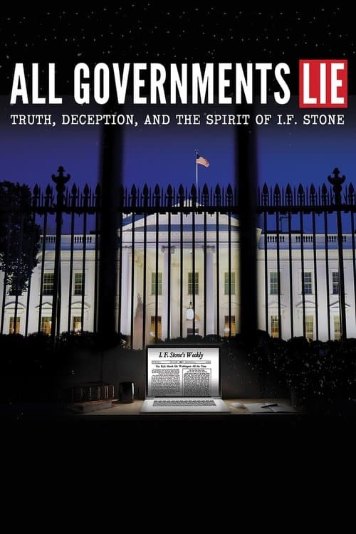 Постер: All Governments Lie: Truth, Deception, and the Spirit of I.F. Stone